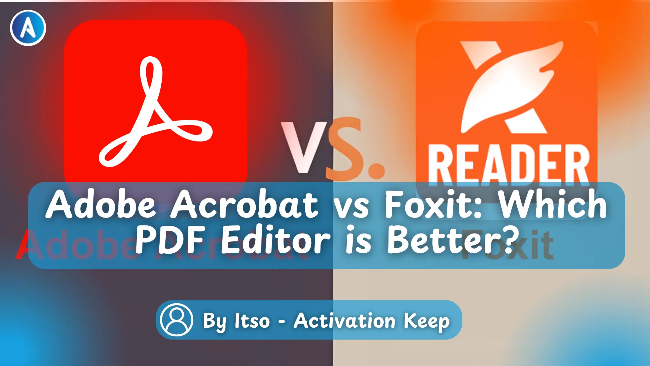 Adobe Acrobat vs Foxit
